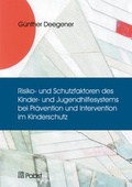 Cover: Risiko- und Schutzfaktoren des Kinder- und Jugendhilfesystems bei Pr&auml;vention und Intervention im Kinderschutz - Pabst Science Publishers