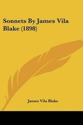 Cover: Sonnets By James Vila Blake (1898) - Kessinger Publishing