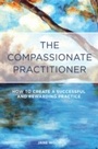 Cover: The Compassionate Practitioner - Singing Dragon