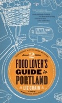 Enlarge image Cover: Food Lover's Guide to Portland - Catapult