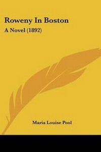 Enlarge image Cover: Roweny In Boston - Kessinger Publishing