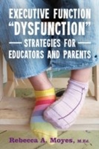 Enlarge image Cover: Executive Function Dysfunction - Strategies for Educators and Parents - Jessica Kingsley Publishers