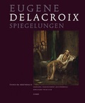 Cover: Eug&egrave;ne Delacroix - Tasso im Irrenhaus Spiegelungen - Hirmer