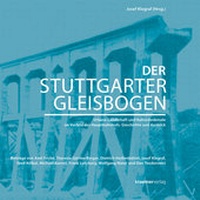 Enlarge image Cover: Der Stuttgarter Gleisbogen - Krämer, Karl Stgt