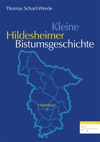Abbildung von: Kleine Hildesheimer Bistumsgeschichte - Schnell & Steiner