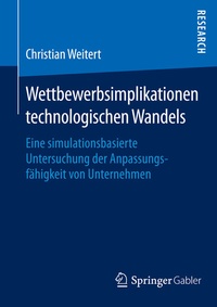 Abbildung von: Wettbewerbsimplikationen technologischen Wandels - Springer Gabler