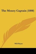 Cover: The Money Captain (1898) - Kessinger Publishing