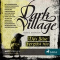 Cover: Dark Village 1 - Das B&ouml;se vergisst nie - Lindhardt og Ringhof Forlag