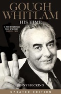 Cover: Gough Whitlam: His Time Updated Edition - The Miegunyah Press