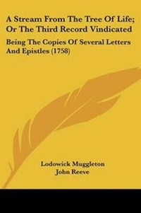 Enlarge image Cover: A Stream From The Tree Of Life; Or The Third Record Vindicated - Kessinger Publishing