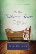 Cover: In His Father's Arms - Thomas Nelson