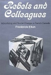 Enlarge image Cover: Rebels and Colleagues - McGill-Queen's University Press