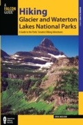 Cover: Hiking Glacier and Waterton Lakes National Parks - Falcon Guides