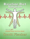 Cover: Baseline Diet Solution - Scott Fischer