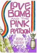 Cover: Love Bomb and the Pink Platoon - Brownpenny