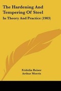 Cover: The Hardening And Tempering Of Steel - Kessinger Publishing