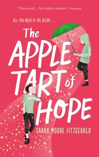 Enlarge image Cover: The Apple Tart of Hope - Orion Children's Books