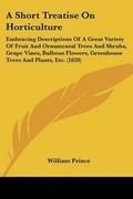 Cover: A Short Treatise On Horticulture - Kessinger Publishing