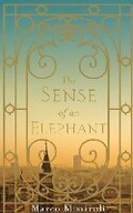 Cover: The Sense of an Elephant - Picador
