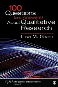 Enlarge image Cover: 100 Questions (and Answers) About Qualitative Research - SAGE Publications Inc