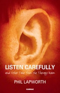 Cover: Listen Carefully and Other Tales from the Therapy Room - Karnac Books