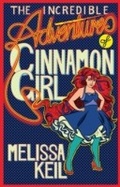 Cover: Incredible Adventures of Cinnamon Girl - Hardie Grant Egmont
