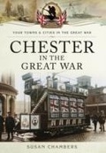 Cover: Chester in the Great War - Pen & Sword Military