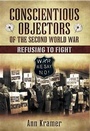 Cover: Conscientious Objectors of the Second World War - Pen and Sword