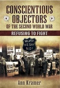 Cover: Conscientious Objectors of the Second World War - Pen and Sword
