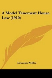 Abbildung von: A Model Tenement House Law (1910) - Kessinger Publishing