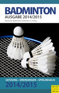 Abbildung von: Badminton: Satzungen - Ordnungen - Spielregeln - Meyer & Meyer