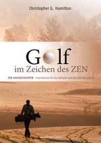 Abbildung von: GOLF IM ZEICHEN DES ZEN - allesimfluss-Verlag