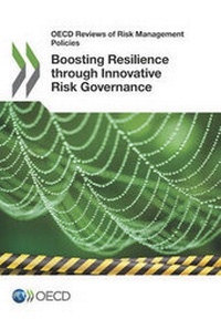 Abbildung von: Boosting resilience through innovative risk governance - Organization for Economic Co-operation and Development (OECD)