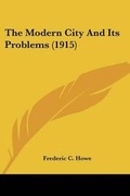 Cover: The Modern City And Its Problems (1915) - Kessinger Publishing
