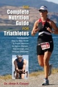 Cover: Complete Nutrition Guide for Triathletes - Falcon Press Publishing
