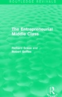 Cover: The Entrepreneurial Middle Class (Routledge Revivals) - Routledge