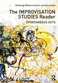 Enlarge image Cover: The Improvisation Studies Reader - Routledge