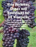 Cover: Vine Varieties, Clones and Rootstocks for UK Vineyards - S. P. Skelton Ltd