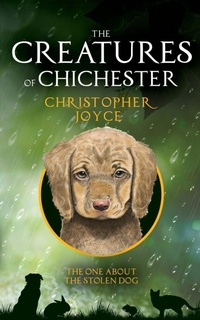 Enlarge image Cover: The Creatures of Chichester - Chichester Publishing