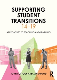 Enlarge image Cover: Supporting Student Transitions 14-19 - Routledge