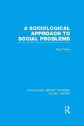 Cover: A Sociological Approach to Social Problems (RLE Social Theory) - Routledge