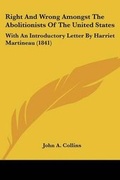 Cover: Right And Wrong Amongst The Abolitionists Of The United States - Kessinger Publishing