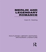 Cover: Merlin and Legendary Romance - Routledge