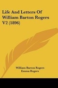 Cover: Life And Letters Of William Barton Rogers V2 (1896) - Kessinger Publishing