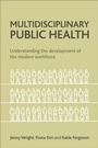 Cover: Multidisciplinary Public Health - Policy Press