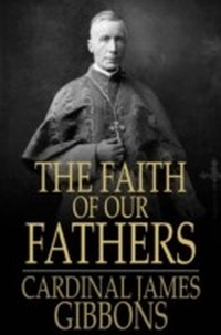 Abbildung von: Faith of Our Fathers - The Floating Press