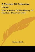Cover: A Memoir Of Sebastian Cabot - Kessinger Publishing Co