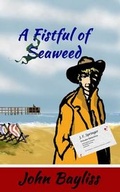 Cover: A Fistful of Seaweed - Grey Cells Press