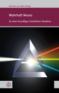 Cover: Wahrhaft Neues - Evangelische Verlagsanstalt