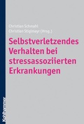 Cover: Selbstverletzendes Verhalten bei stressassoziierten Erkrankungen - Kohlhammer